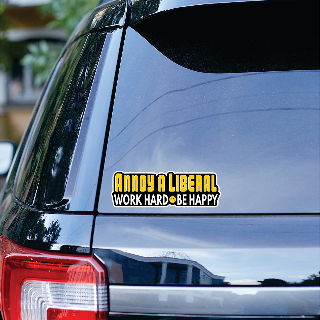 Annoy A Liberal Sticker
