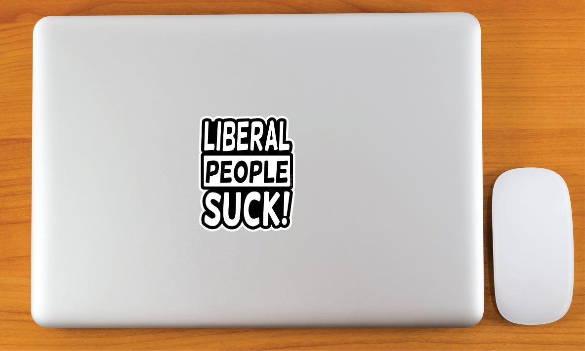 Liberal People Suck Sticker