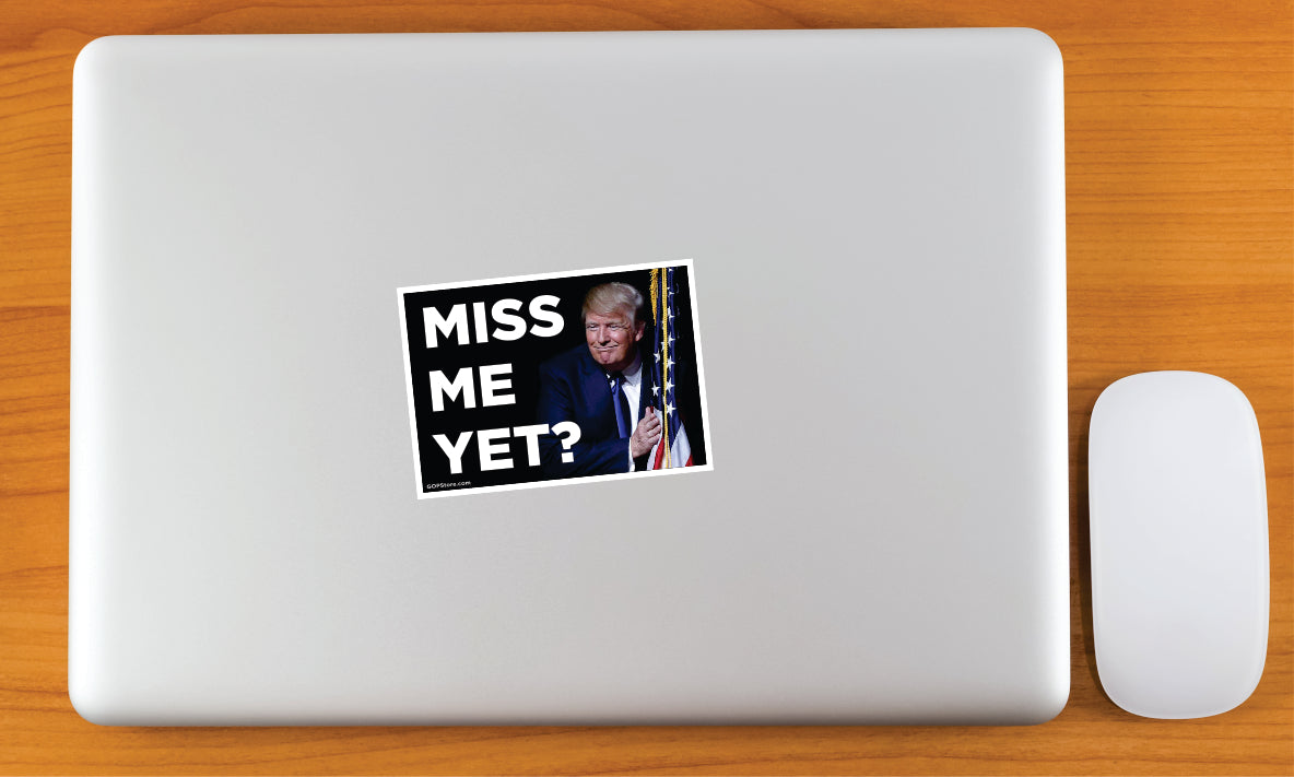 Miss me? Sticker for Sale by msupcin