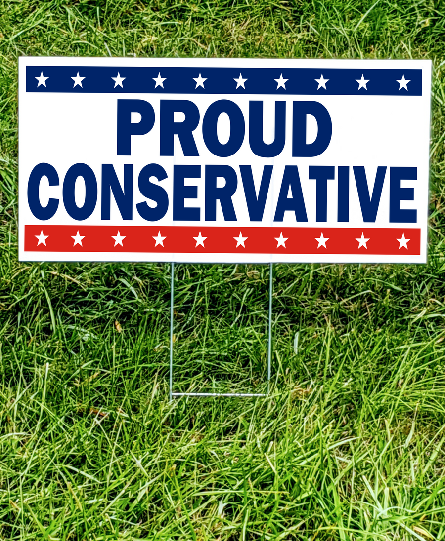 Proud Conservative Yard Sign – GOPStore.com
